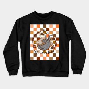 Life is better with coffee, cats and books - Gray cat checkers Crewneck Sweatshirt